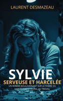 Sylvie: Serveuse et harcelée: Harcèlement psychologique au travail