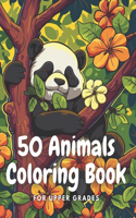 coloring book for 8 -14: "50 Animal Coloring Book: Advanced Edition for Upper Grades"