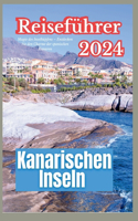 Kanarischen Inseln Reiseführer 2024: Magie des Inselhüpfens - Entdecken Sie den Charme der spanischen Kanaren