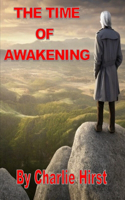 The Time of Awakening.