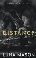 Distance: A Dark Mafia Romance (Beneath The Mask Series) Paperback â€“ February 22, 2023