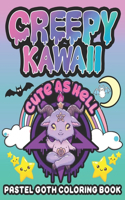 Creepy Kawaii Pastel Goth coloring book Cute as hell