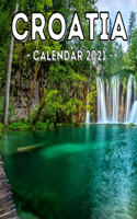 Croatia Calendar 2021: 16-Month Calendar, Cute Gift Idea For Croatia Lovers Women & Men