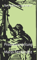 Betriebsmanagement: Produktionsleitung