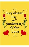 Happy Valentine's Day 20th Anniversary Of Our Love Notebook