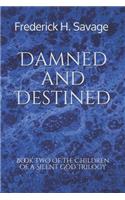 Damned and Destined