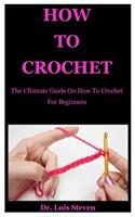 How To Crochet