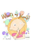 What's My Name? JULIANNA