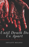 Until Death Do Us Apart
