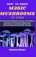 How to Grow Magic Mushrooms at Home