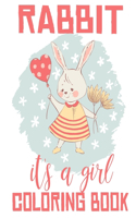 Rabbit It's A Girl Coloring Book