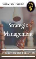 Strategic Management: Evaluation and Execution