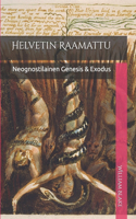 Helvetin Raamattu: Neognostilainen Genesis & Exodus
