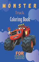 Monster Truck Coloring Book: A Fun Coloring Book For Kids for Boys and Girls (Monster Truck Coloring Books For Kids)