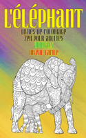 Livres de coloriage zen pour adultes - Niveau facile - Animaux - L'éléphant