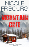 Mountain Grit: (1 Shadow Pass Saga)