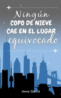 Ningún copo de nieve cae en el lugar equivocado