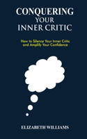 Conquering Your Inner Critic