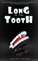 Long in the Tooth