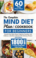 Complete MIND Diet Plan And Cookbook For Beginners