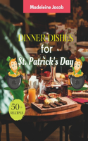 50+ Recipes Dinner Dishes For St Patrick's Day