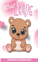 What I Love Children's Coloring Book