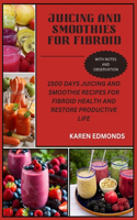 Juicing and Smoothies for Fibroid