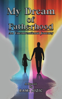 My Dream of Fatherhood