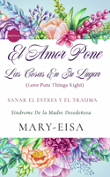 Amor Pone Las Cosas En Su Lugar