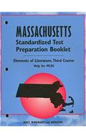 Massachusetts Elements of Literature Standardized Test Preparation Booklet, Third Course: Help for MCAS(Elements of Literature)
