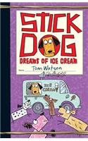 Stick Dog Dreams of Ice Cream: (4 Stick Dog)