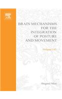 Brain Mechanisms for the Integration of Posture and Movement: (Progress in Brain Research)