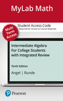 Mylab Math with Pearson Etext -- 24 Month Standalone Access Card -- For Intermediate Algebra for College Students with Integrated Review