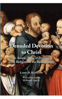 Denuded Devotion to Christ