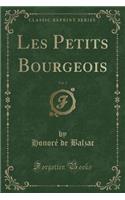 Les Petits Bourgeois, Vol. 2 (Classic Reprint)