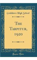 The Tarpitur, 1920 (Classic Reprint)