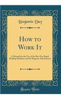 How to Work It