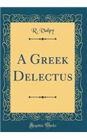 A Greek Delectus (Classic Reprint)