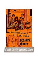 Under the Big Black Sun