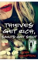 Thieves Get Rich, Saints Get Shot