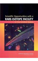 Scientific Opportunities with a Rare-Isotope Facility in the United States