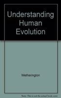 Understanding Human Evolution