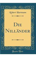 Die Nilländer (Classic Reprint)