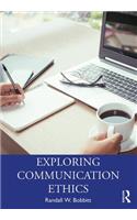 Exploring Communication Ethics