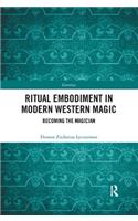 Ritual Embodiment in Modern Western Magic