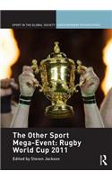The Other Sport Mega-Event: Rugby World Cup 2011