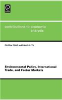 Environmental Policy, International Trade and Factor Markets