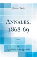 Annales, 1868-69, Vol. 9 (Classic Reprint)