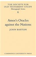 Amos's Oracles Against the Nations: A Study of Amos 1.3-2.5