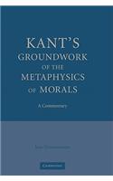 Kant's Groundwork of the Metaphysics of Morals